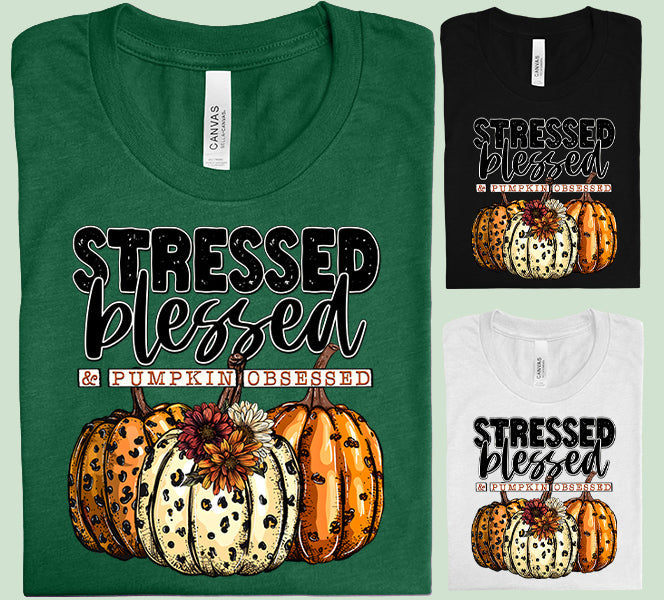 Stressed Blessed & Pumpkin Obsessed - Graphic Tee
