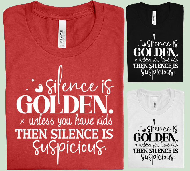 Silence is Golden - Graphic Tee
