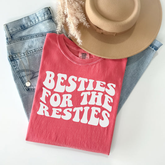 Besties for the Resties - Comfort Colors Graphic Tee