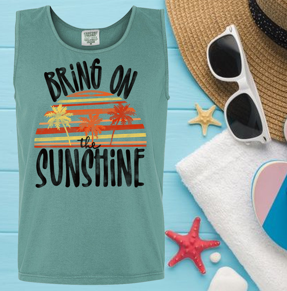 Bring on the Sunshine - Comfort Colors Graphic Tank Top