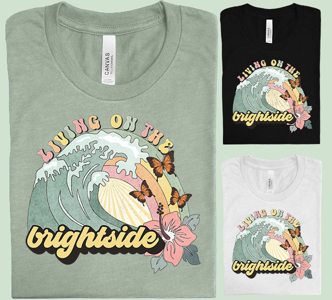 Living on the Brightside - Graphic Tee