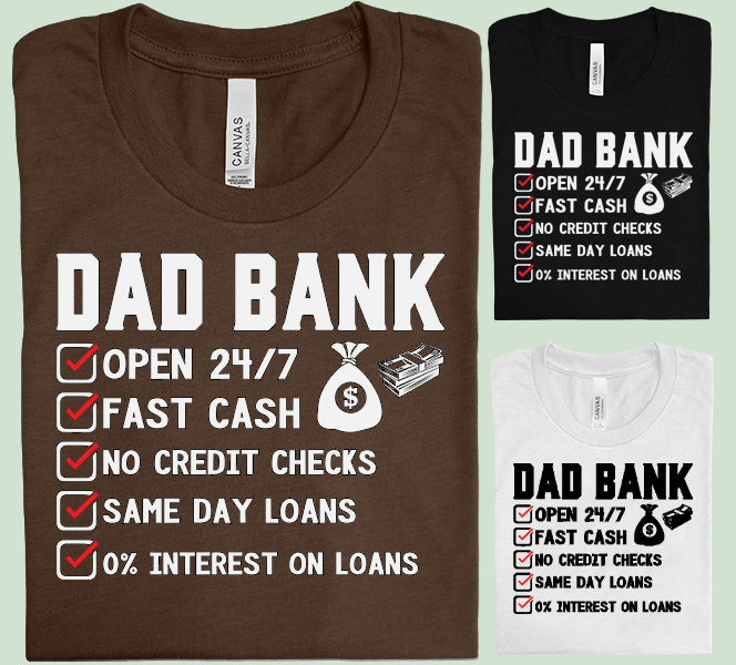 Dad Bank - Graphic Tee