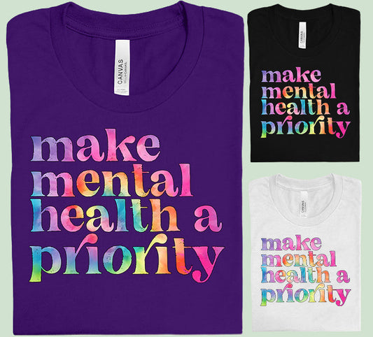 Make Mental Health a Priority - Graphic Tee