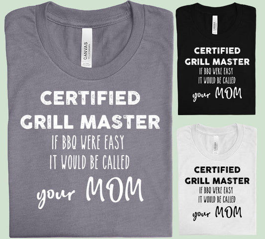 Certified Grill Master - Graphic Tee