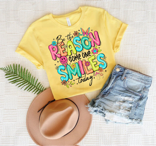 Be the Reason Someone Smiles Today - Graphic Tee