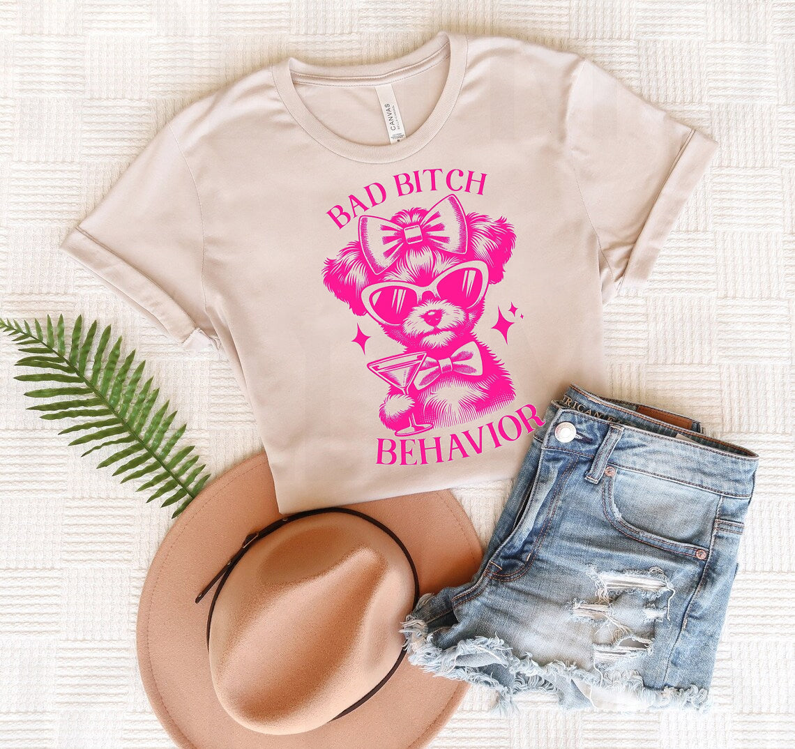 Bad Bitch Behavior - Graphic Tee