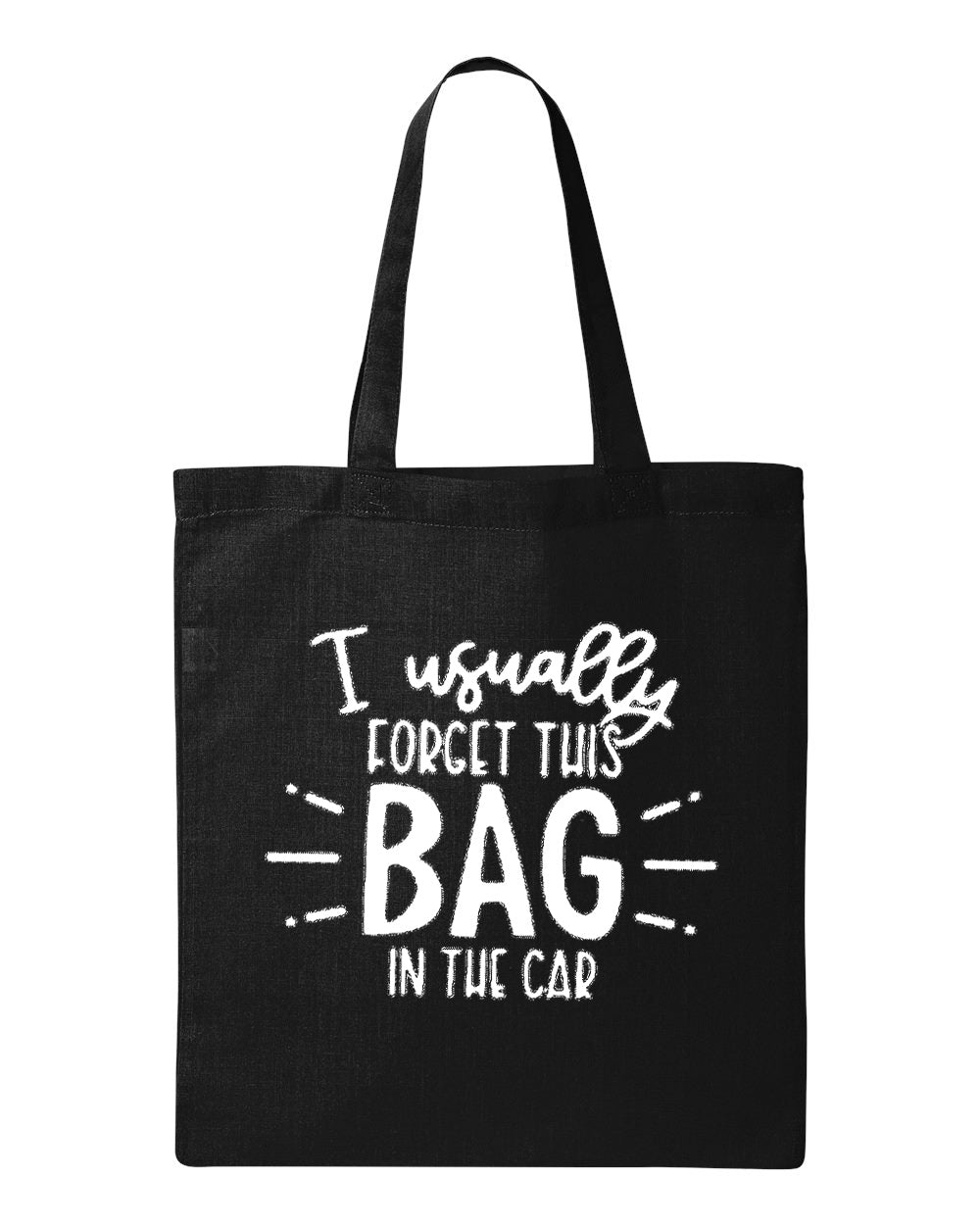 I Usually Forget This Bag in the Car - Canvas Tote