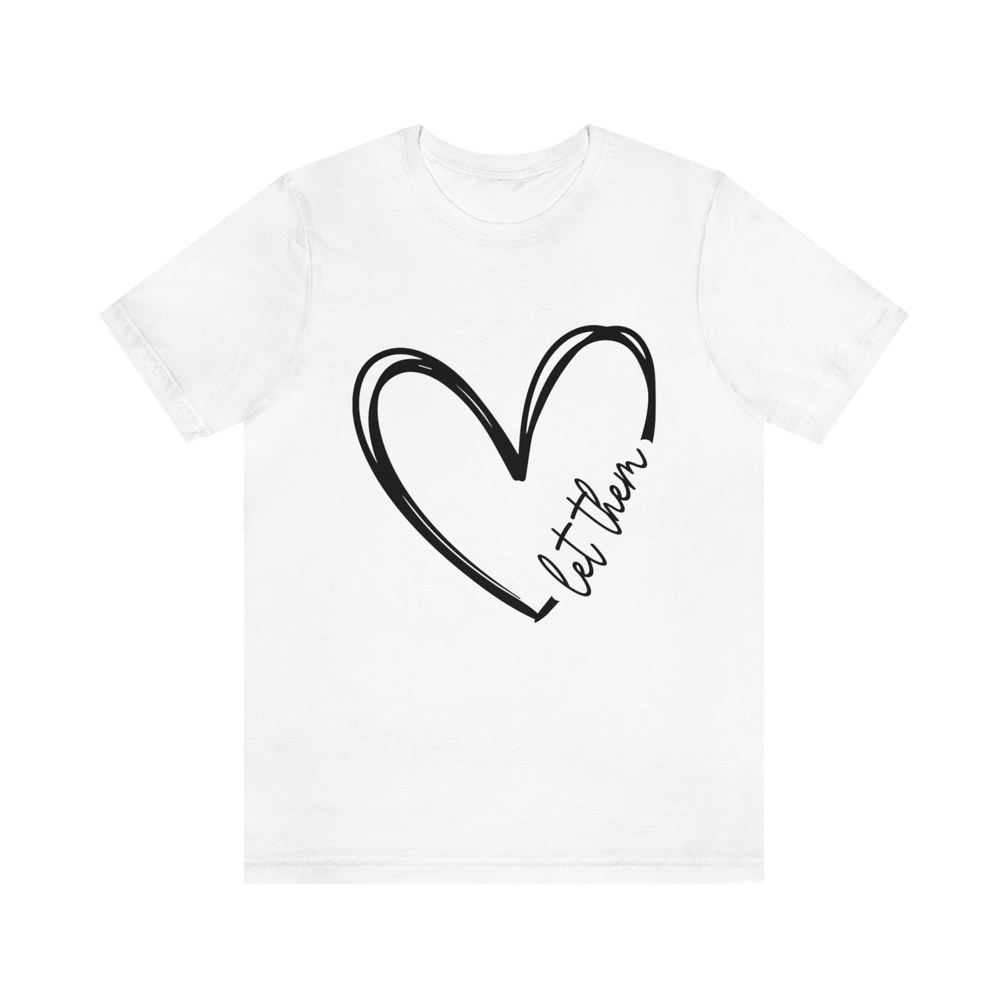 Let Them Heart Short Sleeve Tee