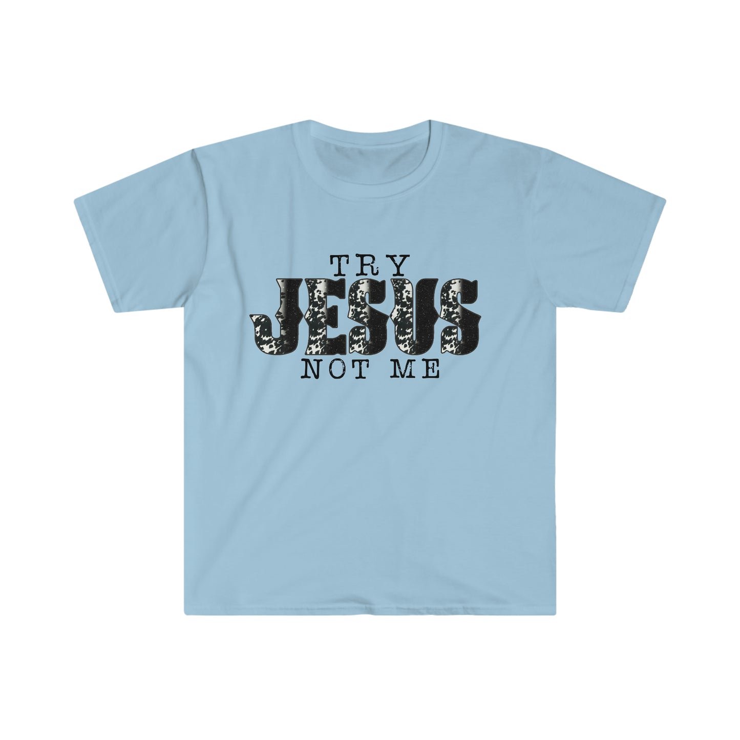 Try Jesus T-Shirt