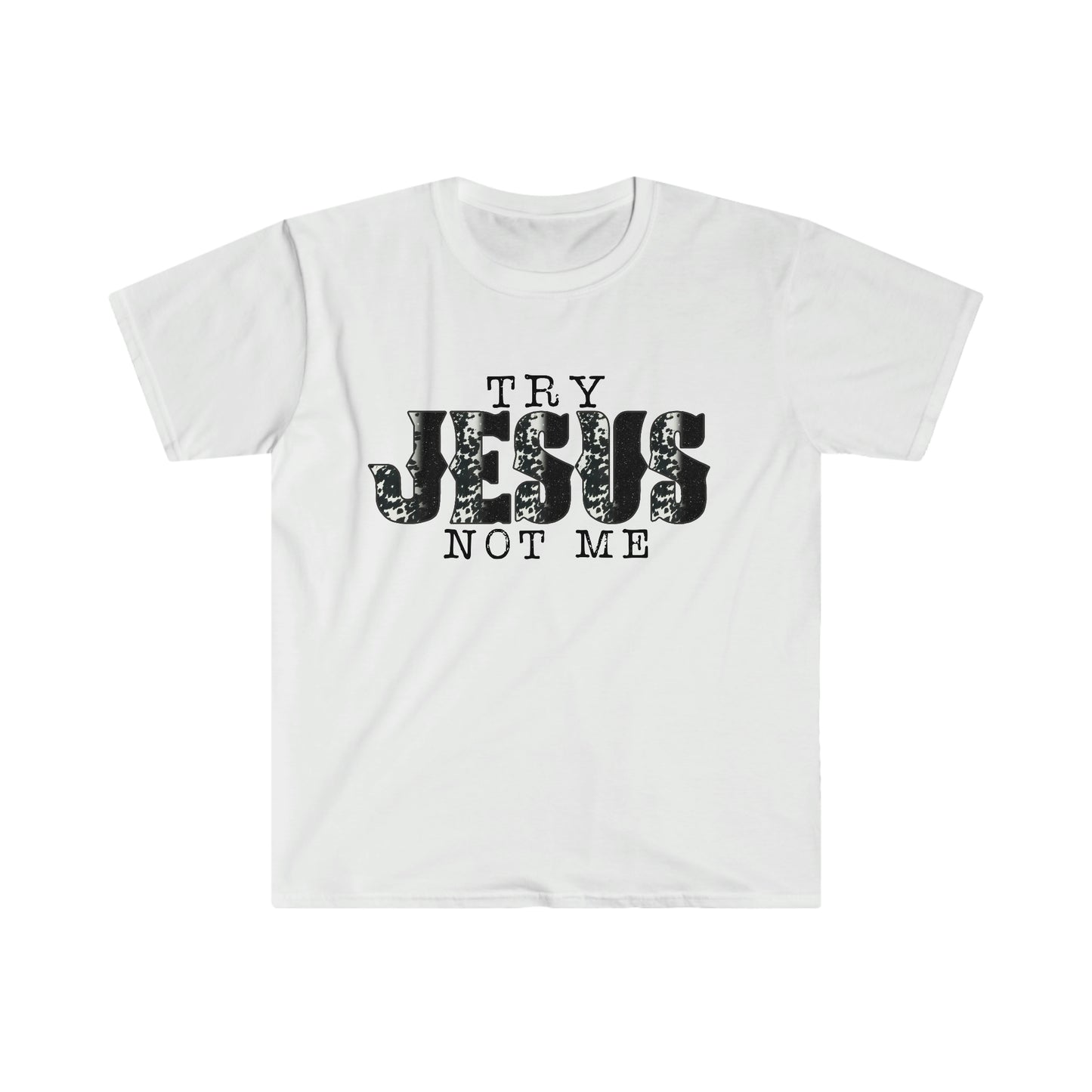 Try Jesus T-Shirt