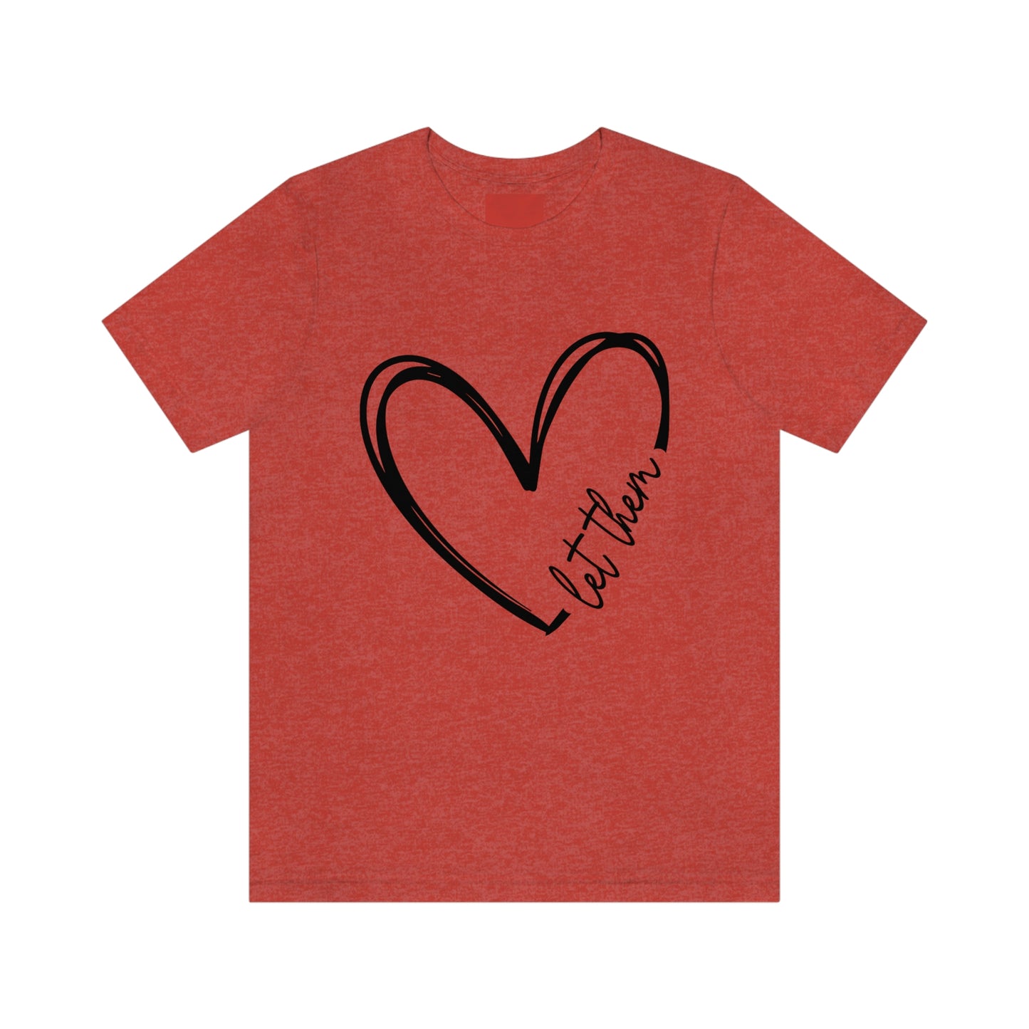 Let Them Heart Short Sleeve Tee