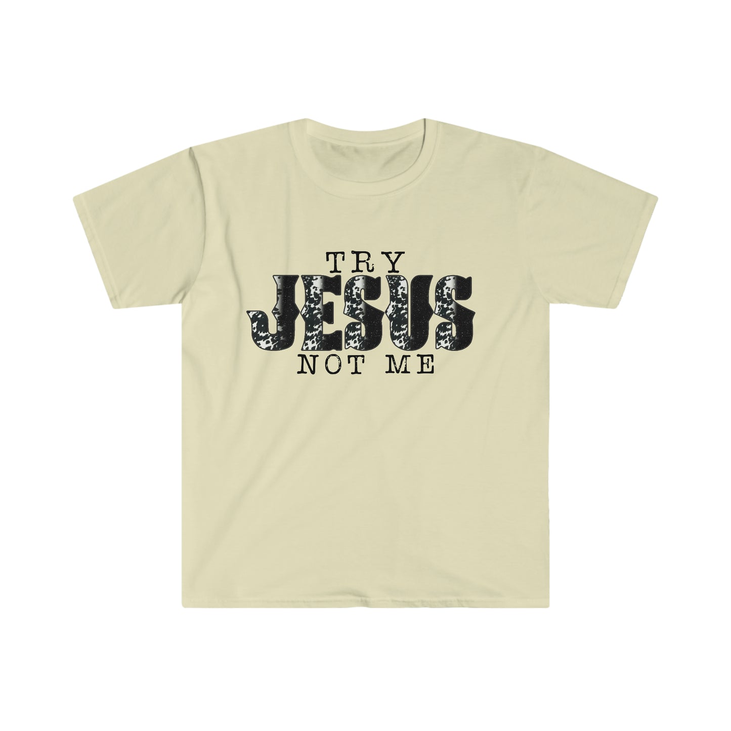 Try Jesus T-Shirt