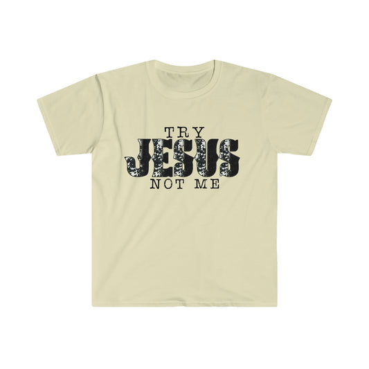 Try Jesus T-Shirt